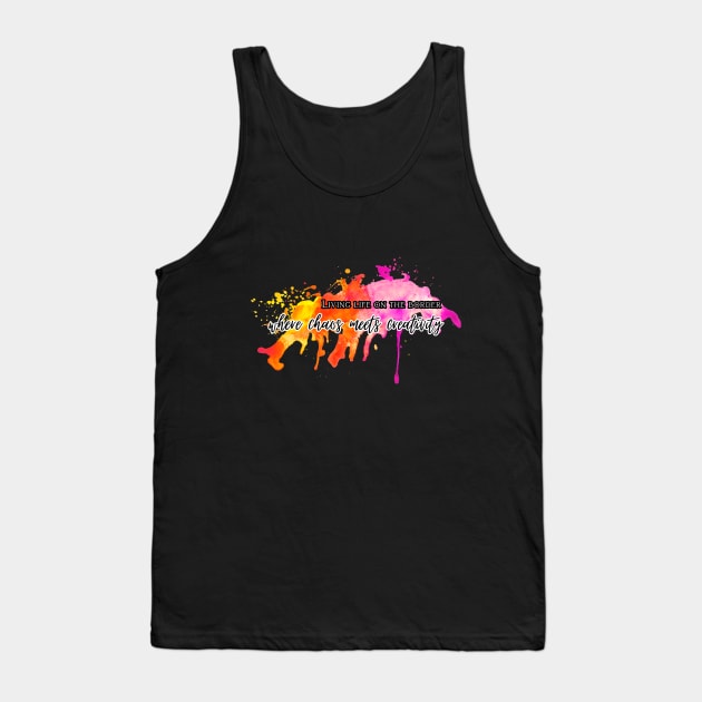 Living on the border - where chaos meets creativity Tank Top by UnCoverDesign